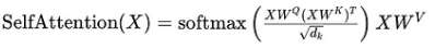 Formula: SelfAttention(X) = softmax(X W^Q (X W^K)^T / sqrt(d_k)) X W^V